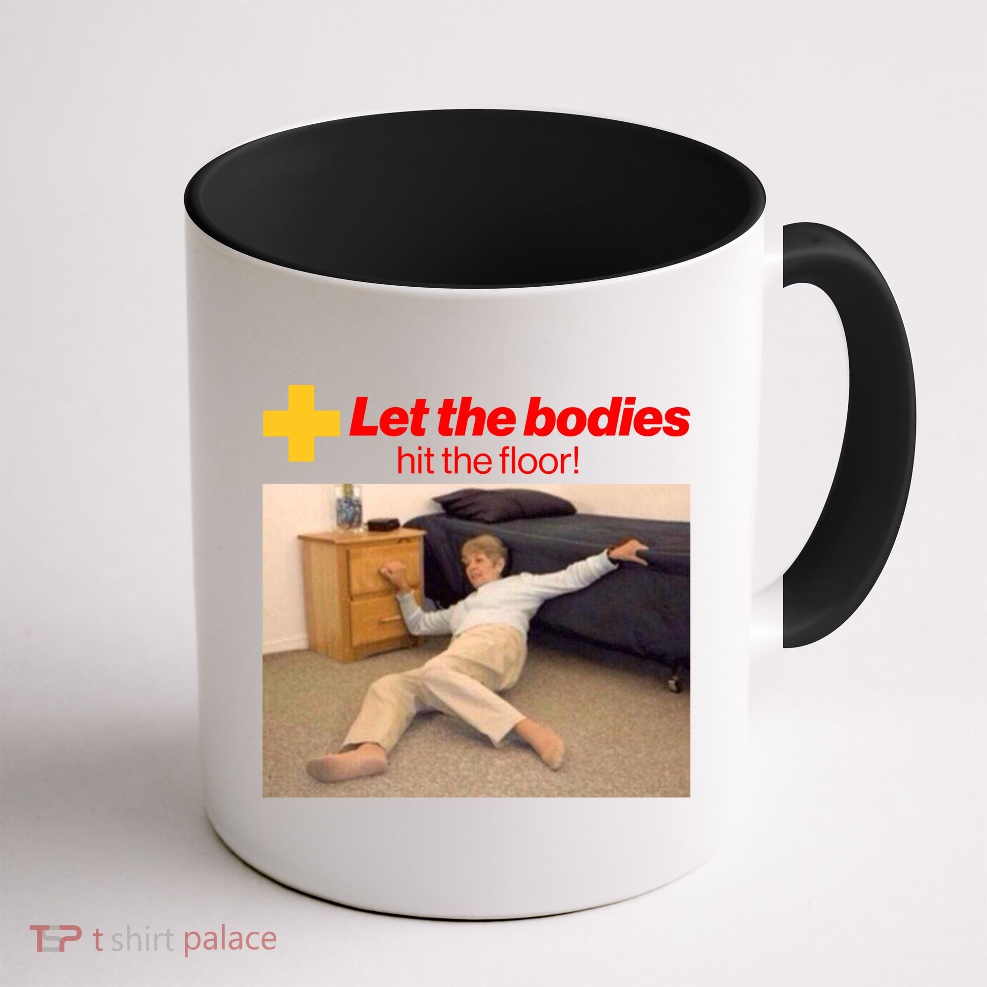 Let The Bodies Hit The Floor Meme Coffee Mug