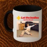 Let The Bodies Hit The Floor Meme Coffee Mug thumb 2