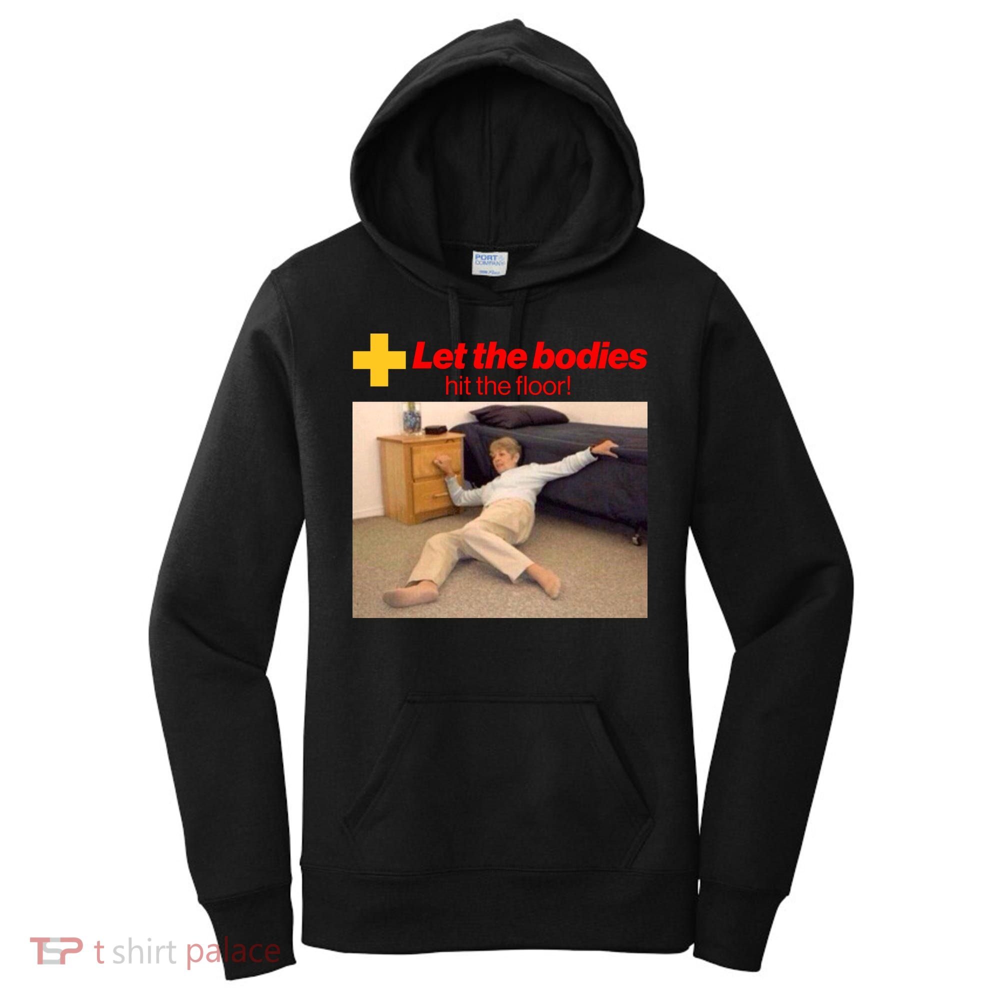 Let The Bodies Hit The Floor Meme Women's Hoodie