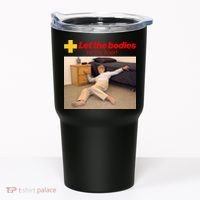 Let The Bodies Hit The Floor Meme Tumbler thumb 0
