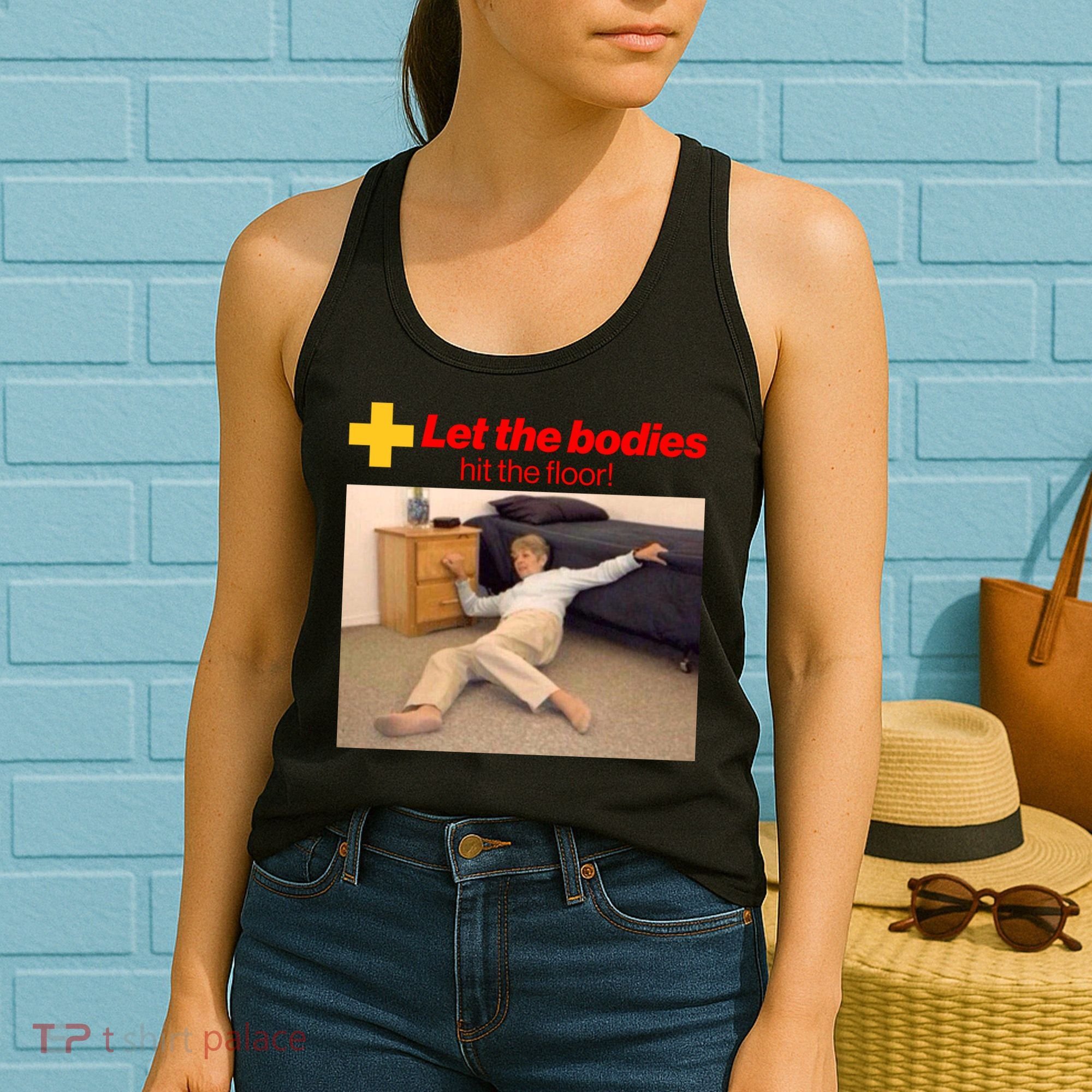 Let The Bodies Hit The Floor Meme Women's Tank Top