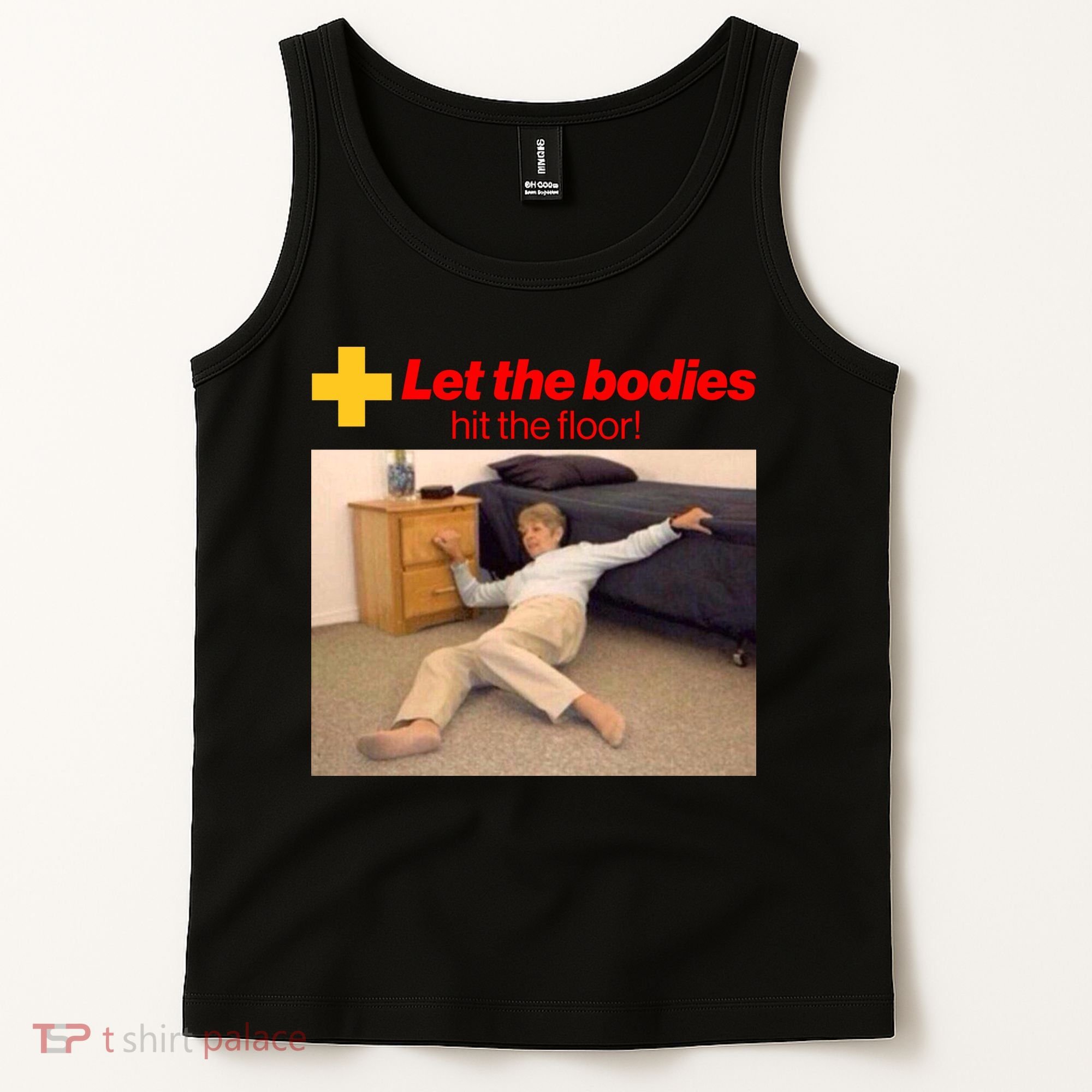 Let The Bodies Hit The Floor Meme Tank Top