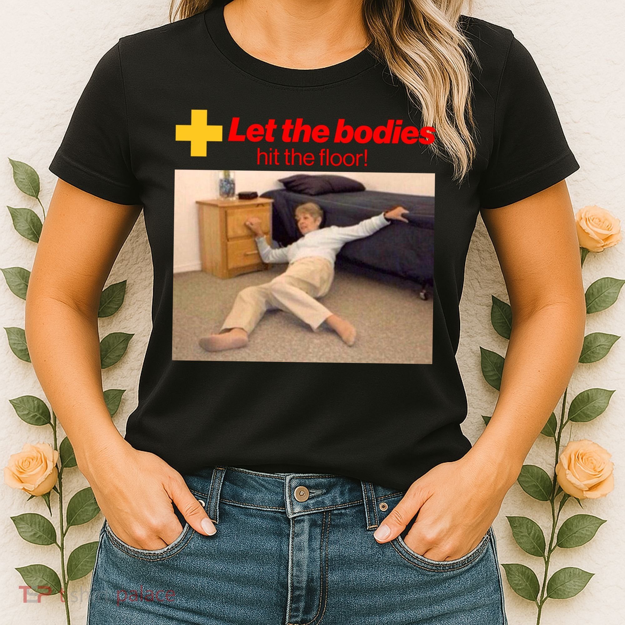 Let The Bodies Hit The Floor Meme Women's T-Shirt