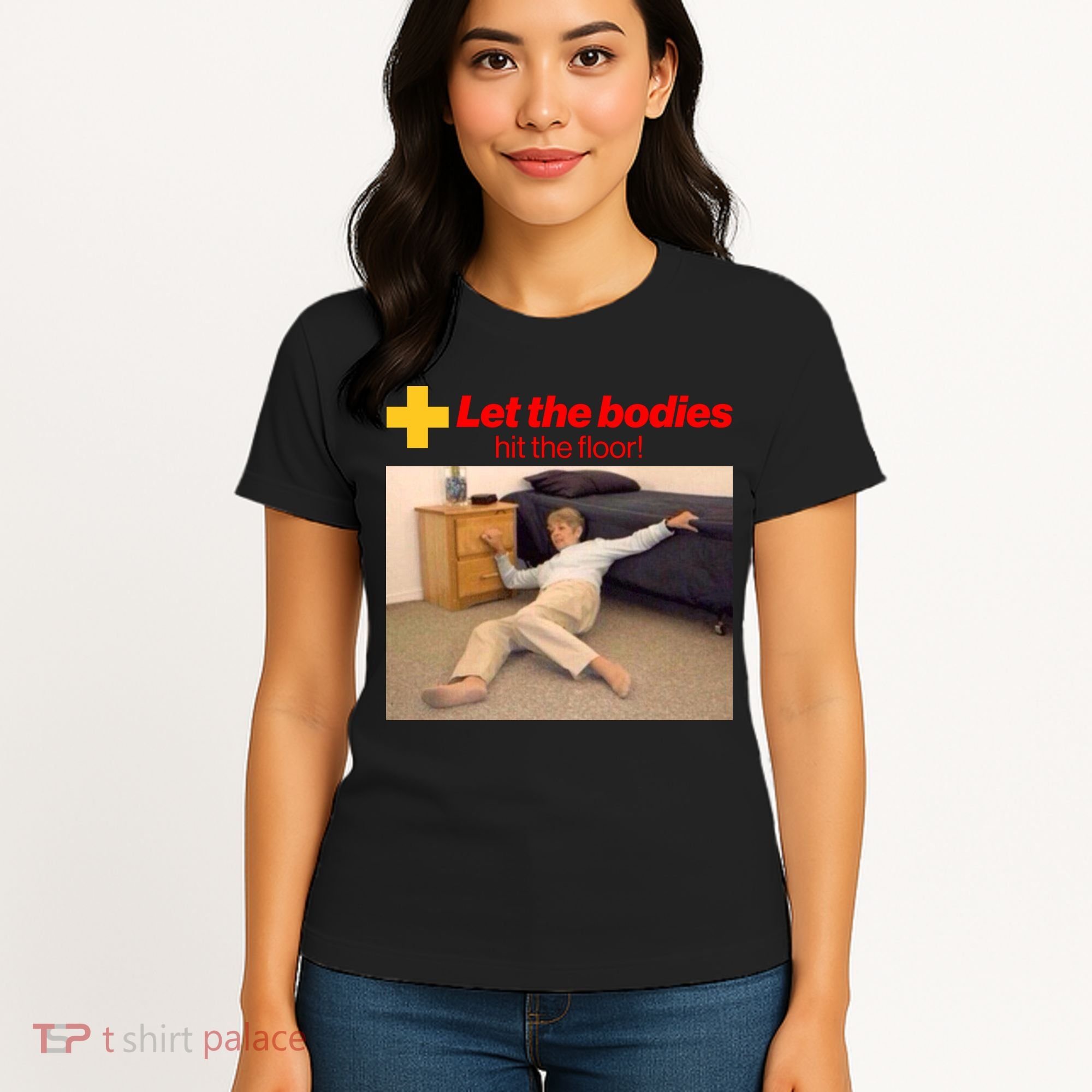 Let The Bodies Hit The Floor Meme Women's T-Shirt