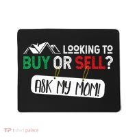 Looking To Buy Or Sell Ask My Mom Real Estate Realtor Gift Mousepad thumb 0