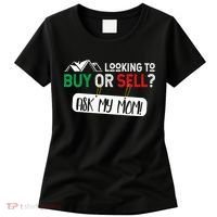 Looking To Buy Or Sell Ask My Mom Real Estate Realtor Gift Women's T-Shirt thumb 0