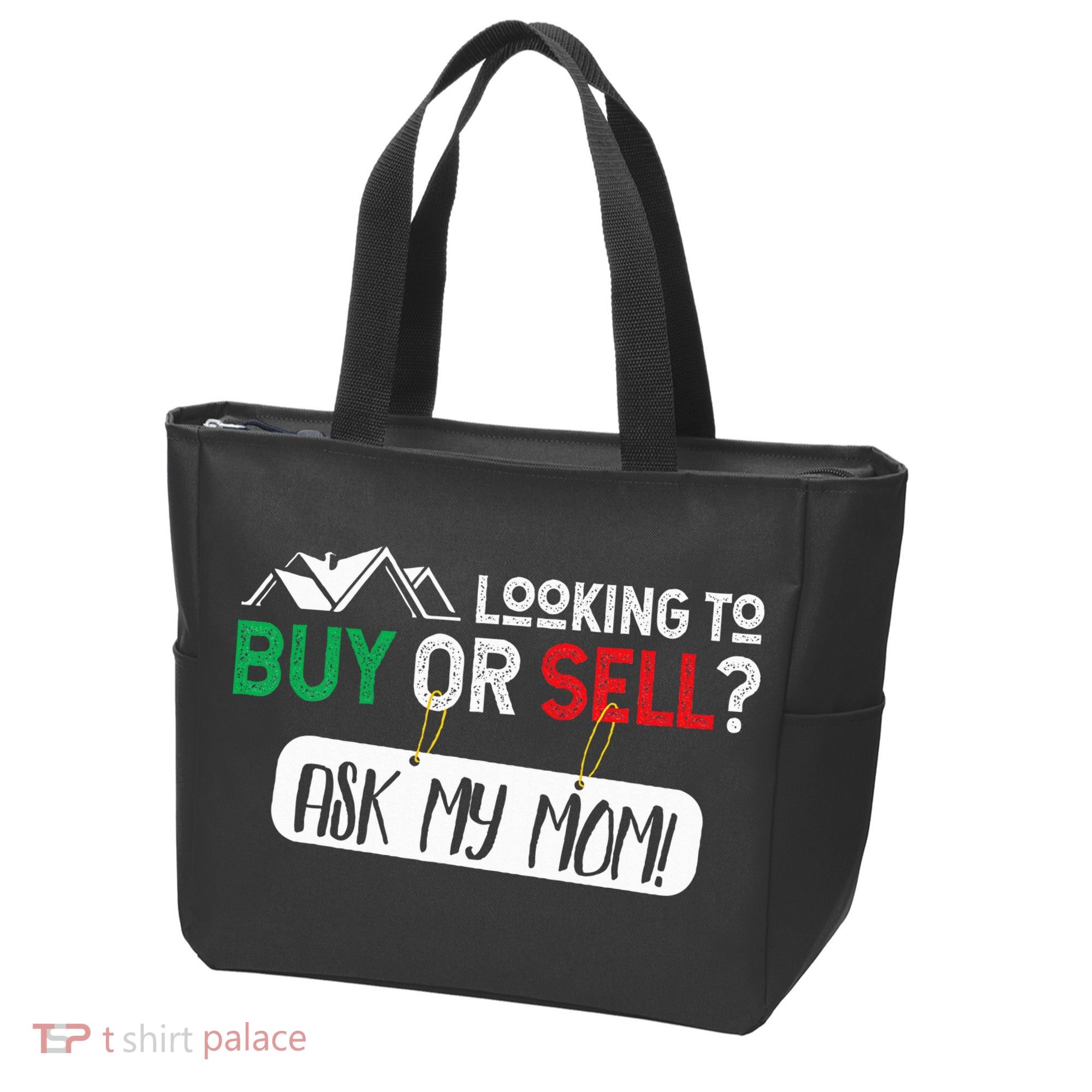 Looking To Buy Or Sell Ask My Mom Real Estate Realtor Gift Tote Bag