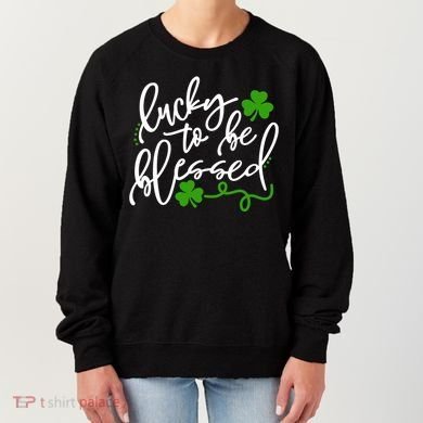 Lucky To Be Blessed Women's Sweatshirt