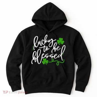 Lucky To Be Blessed Hoodie