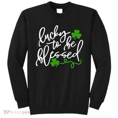 Lucky To Be Blessed Sweatshirt