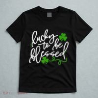 Lucky To Be Blessed T-Shirt thumb 5