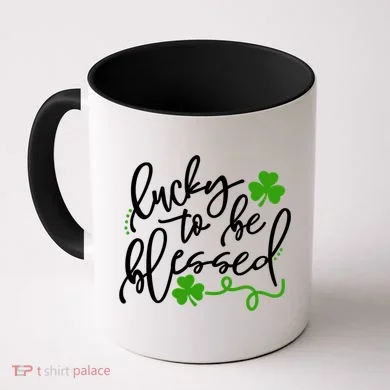 Lucky To Be Blessed Coffee Mug