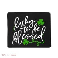 Lucky To Be Blessed Mousepad thumb 0