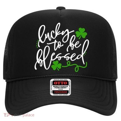 Lucky To Be Blessed Hat