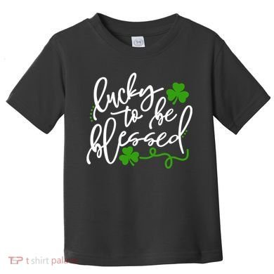 Lucky To Be Blessed Toddler T-Shirt