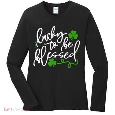 Lucky To Be Blessed Women's Long Sleeve Shirt