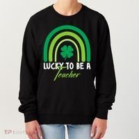 Lucky To Be A Teacher St Patricks Day Women's Sweatshirt thumb 0