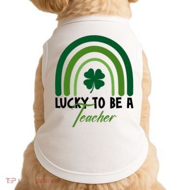 Lucky To Be A Teacher St Patricks Day Doggie Tank