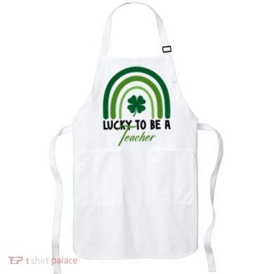 Lucky To Be A Teacher St Patricks Day Apron