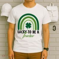 Lucky To Be A Teacher St Patricks Day T-Shirt thumb 6