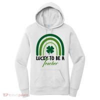 Lucky To Be A Teacher St Patricks Day Women's Hoodie thumb 0