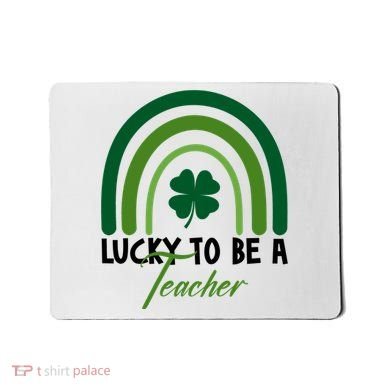 Lucky To Be A Teacher St Patricks Day Mousepad