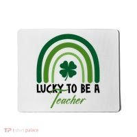 Lucky To Be A Teacher St Patricks Day Mousepad thumb 0