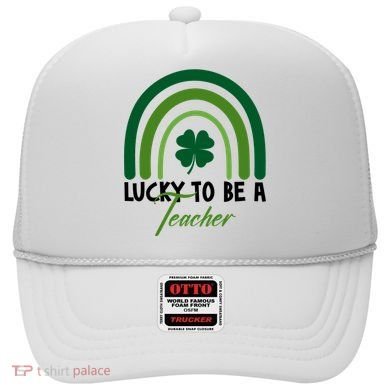 Lucky To Be A Teacher St Patricks Day Hat