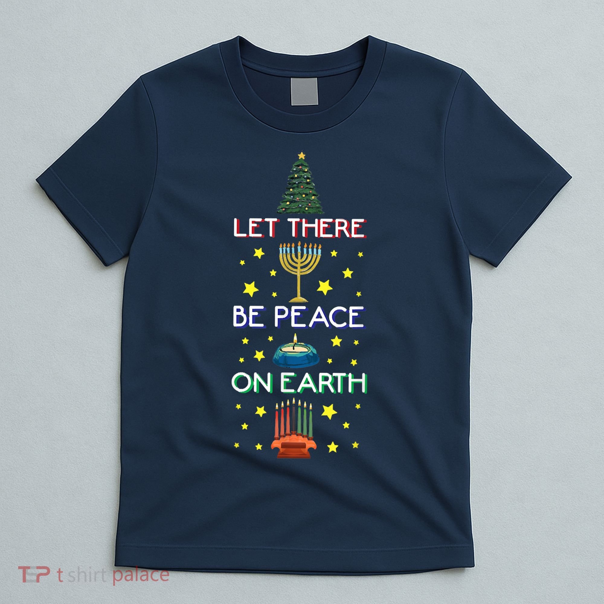 Let There Be Peace On Earth, Jewish Christmas Hanukkah Tees T-Shirt