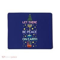 Let There Be Peace On Earth, Jewish Christmas Hanukkah Tees Mousepad thumb 0