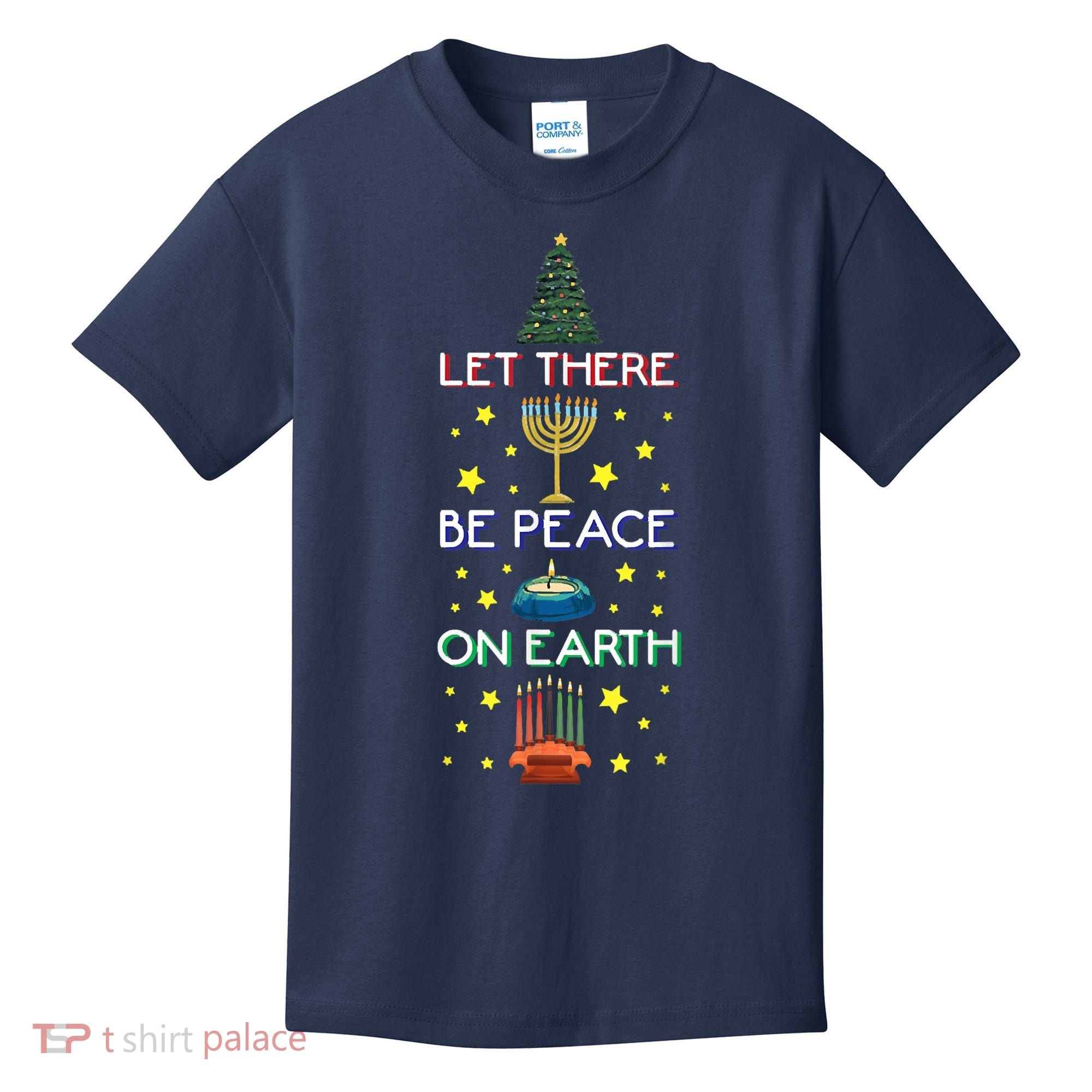 Let There Be Peace On Earth, Jewish Christmas Hanukkah Tees Kids T-Shirt