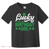 Lucky To Be The Birthday  St Patrick's Day Irish Cute Toddler T-Shirt thumb 0