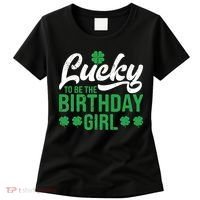Lucky To Be The Birthday  St Patrick's Day Irish Cute Women's T-Shirt thumb 0