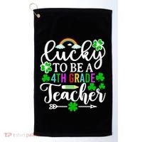 Lucky To Be A 4th Grade Teacher Gift Funny St Patricks Day Funny Gift Golf Towel thumb 0