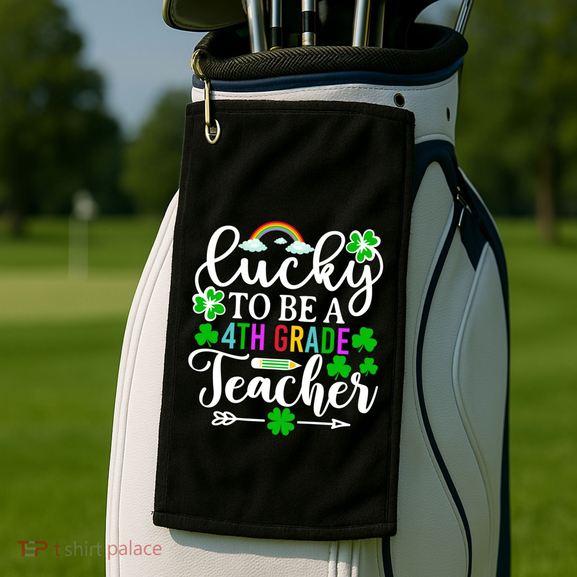 Lucky To Be A 4th Grade Teacher Gift Funny St Patricks Day Funny Gift Golf Towel