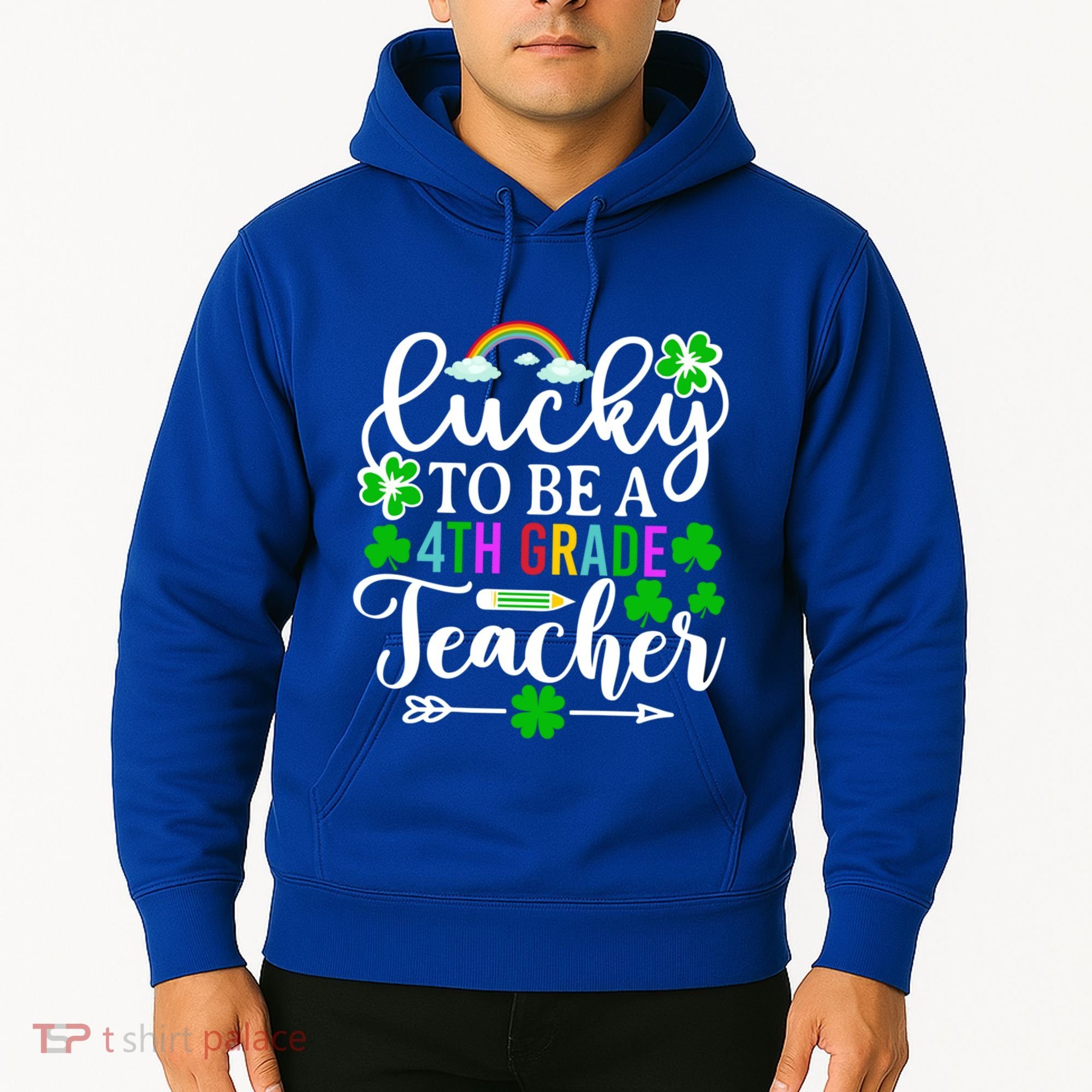 Lucky To Be A 4th Grade Teacher Gift Funny St Patricks Day Funny Gift Hoodie