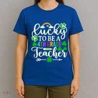 Lucky To Be A 4th Grade Teacher Gift Funny St Patricks Day Funny Gift T-Shirt thumb 4
