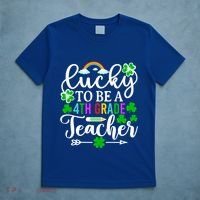 Lucky To Be A 4th Grade Teacher Gift Funny St Patricks Day Funny Gift T-Shirt thumb 5