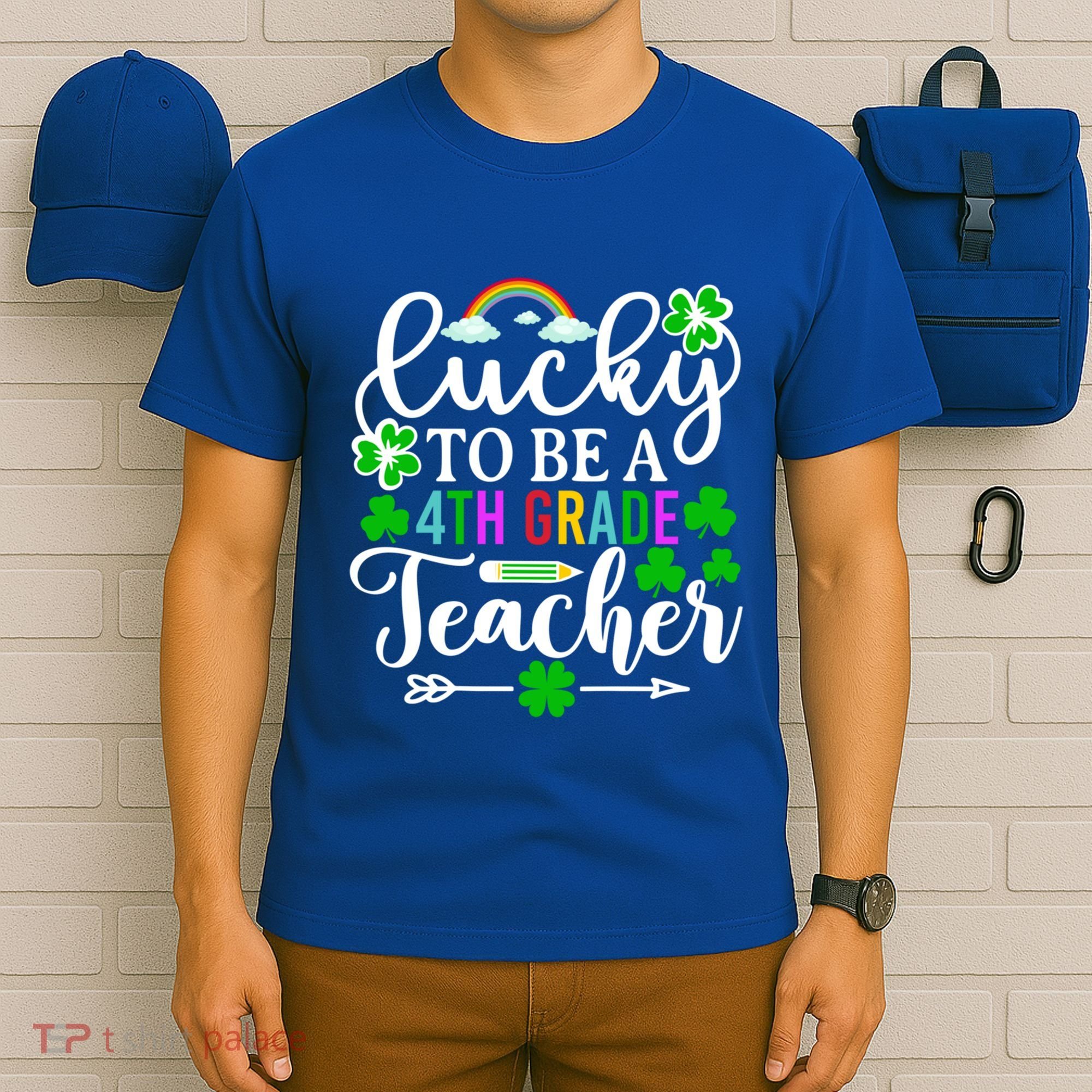 Lucky To Be A 4th Grade Teacher Gift Funny St Patricks Day Funny Gift T-Shirt
