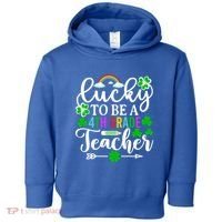 Lucky To Be A 4th Grade Teacher Gift Funny St Patricks Day Funny Gift Toddler Hoodie thumb 0