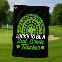Lucky To Be 2nd Grade Teacher Rainbow St PatrickS Day Meaningful Gift Golf Towel thumb 1