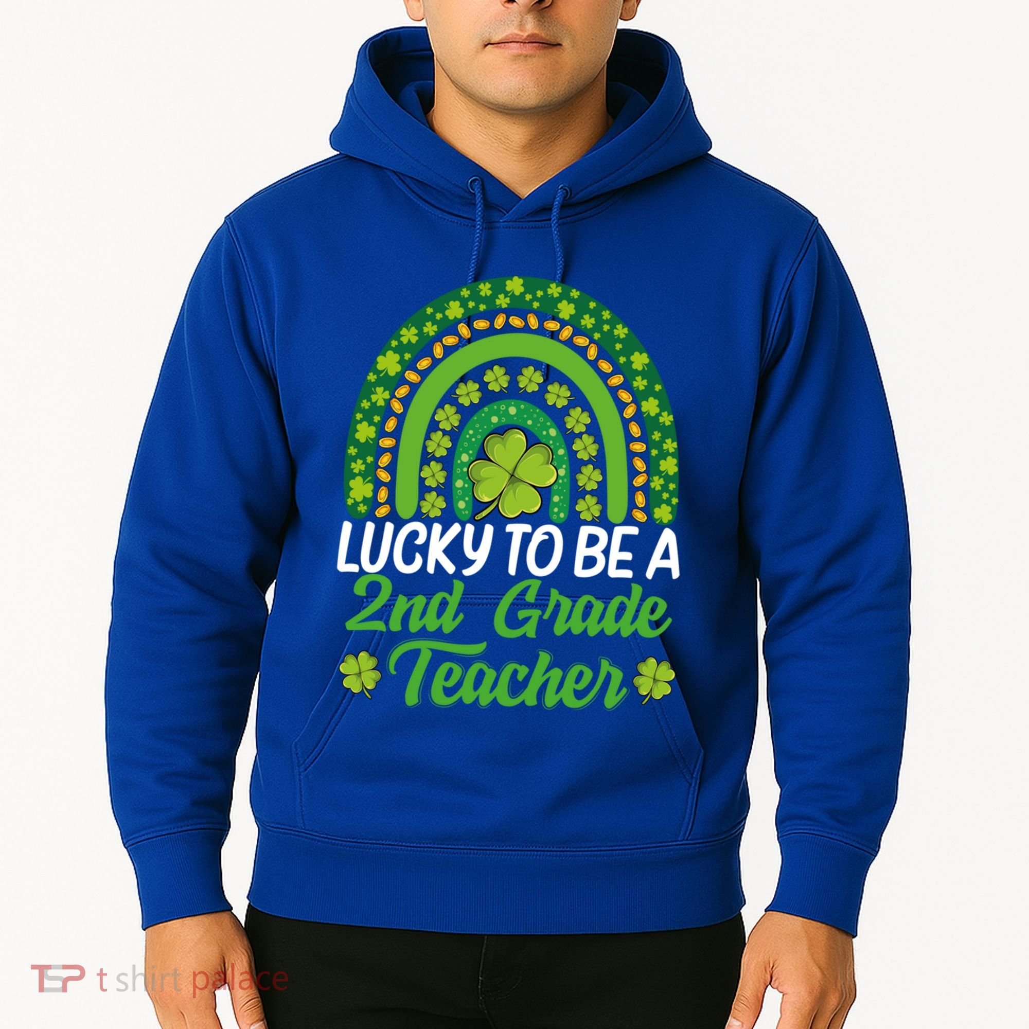 Lucky To Be 2nd Grade Teacher Rainbow St PatrickS Day Meaningful Gift Hoodie