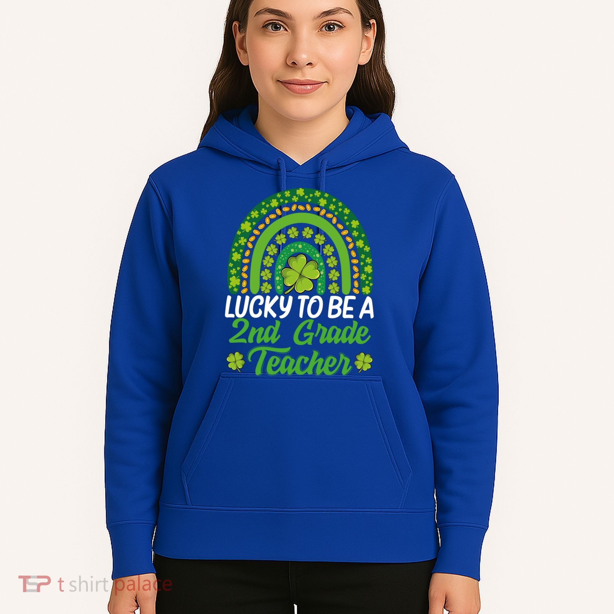 Lucky To Be 2nd Grade Teacher Rainbow St PatrickS Day Meaningful Gift Hoodie