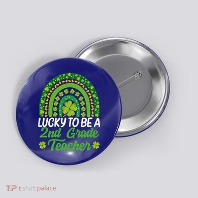 Lucky To Be 2nd Grade Teacher Rainbow St PatrickS Day Meaningful Gift Button