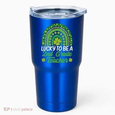 Lucky To Be 2nd Grade Teacher Rainbow St PatrickS Day Meaningful Gift Tumbler