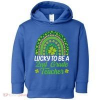 Lucky To Be 2nd Grade Teacher Rainbow St PatrickS Day Meaningful Gift Toddler Hoodie thumb 0
