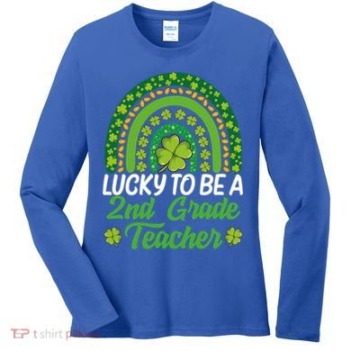 Lucky To Be 2nd Grade Teacher Rainbow St PatrickS Day Meaningful Gift Women's Long Sleeve Shirt