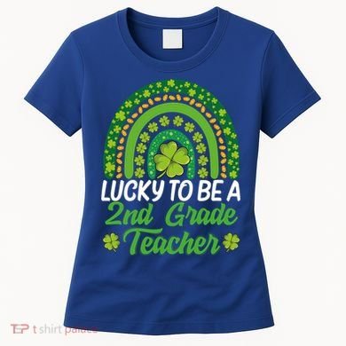 Lucky To Be 2nd Grade Teacher Rainbow St PatrickS Day Meaningful Gift Women's T-Shirt
