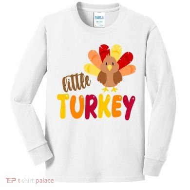 Little Turkey Cute Thanksgiving Holiday Kids Long Sleeve Shirt