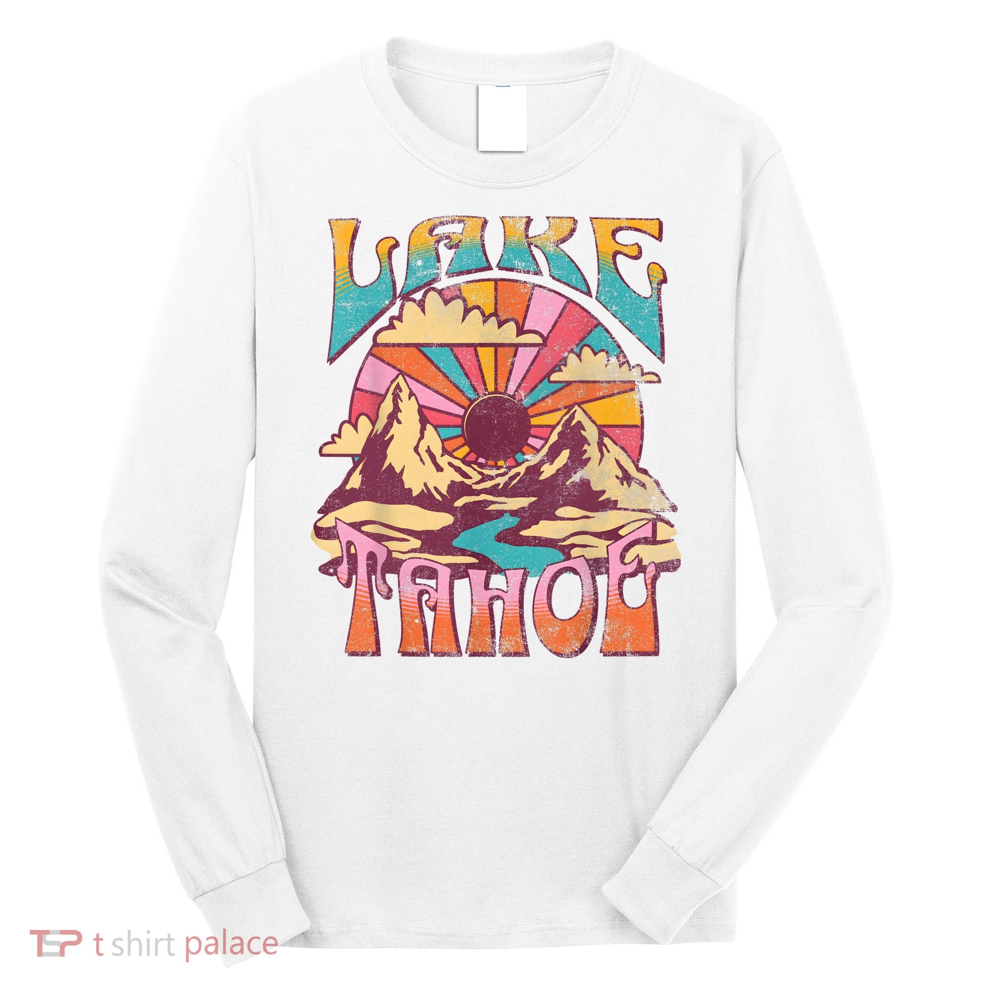 Lake Tahoe California Nature Hiking Mountains Outdoors Retro Long Sleeve Shirt